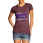 Women's Careful You're Extremely Hot T-Shirt