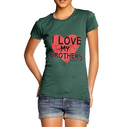 Women's I Love My Brothers T-Shirt