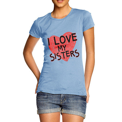Women's I Love My Sisters T-Shirt