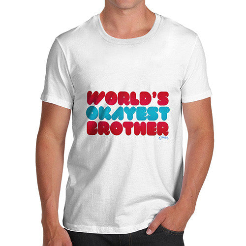 Men's World's Okayest Brother T-Shirt