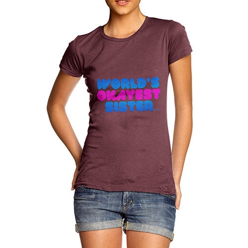 Women's World's Okayest Sister T-Shirt