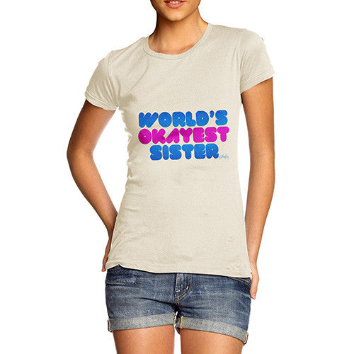 Women's World's Okayest Sister T-Shirt