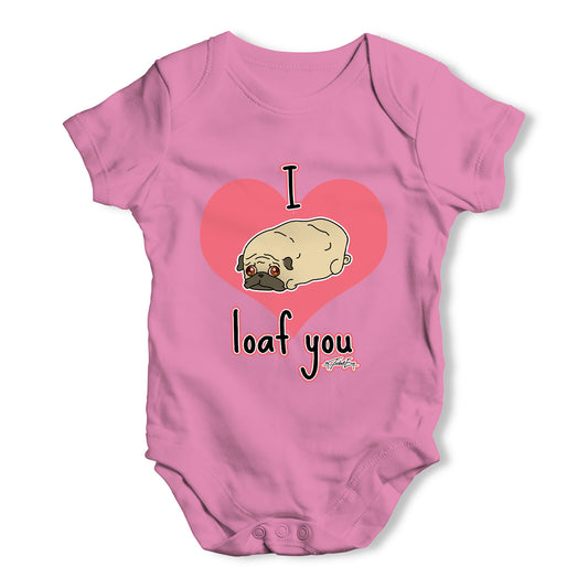 I Pug Loaf You Baby Grow Bodysuit