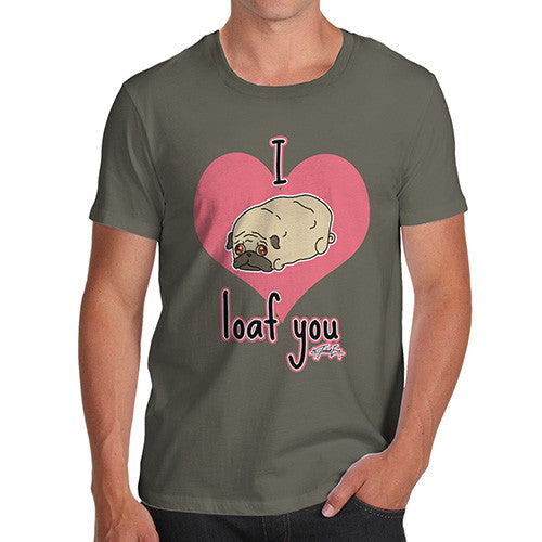 Men's I Pug Loaf You T-Shirt