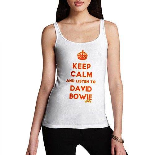 Women's Keep Calm And Listen To David Bowie Tank Top