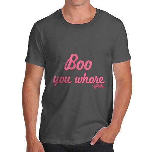 Men's Boo You Whore T-Shirt