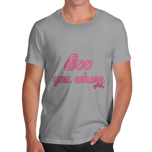 Men's Boo You Whore T-Shirt