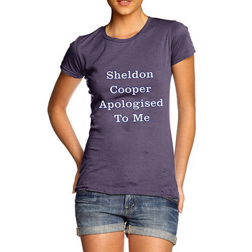 Women's Sheldon Cooper Apologised To Me T-Shirt