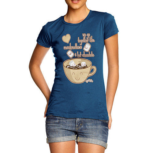 Women's We Go Together Like Marshmallows + Hot Chocolate T-Shirt