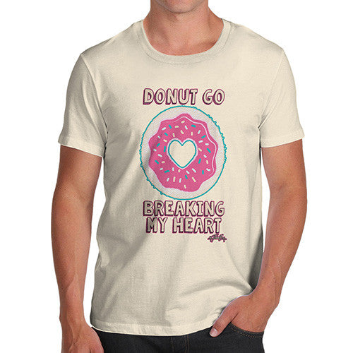 Men's Donut Go Breaking My Heart Doughnut T-Shirt