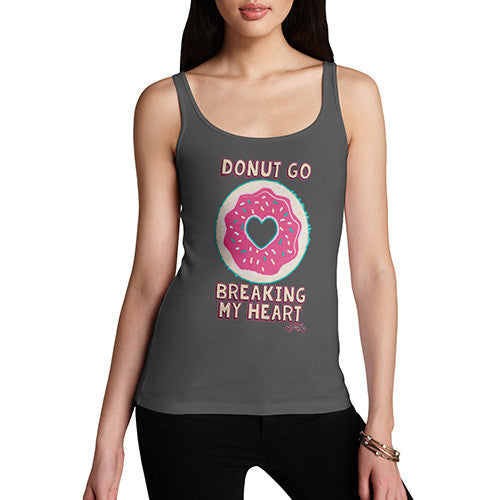 Women's Donut Go Breaking My Heart Doughnut Tank Top