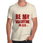 Men's Be My Valentine Or Else T-Shirt