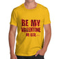 Men's Be My Valentine Or Else T-Shirt