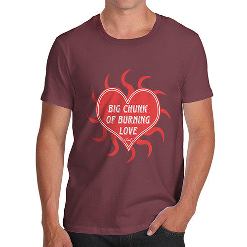 Men's Big Chunk Of Burning Love T-Shirt