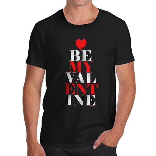 Men's Be My Valentine T-Shirt