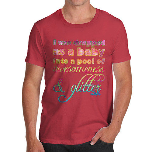 Men's Dropped As A Baby Into Glitter T-Shirt