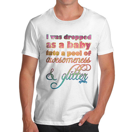 Men's Dropped As A Baby Into Glitter T-Shirt