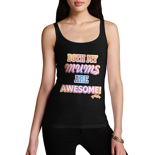 Women's Both My Mums Are Awesome Tank Top