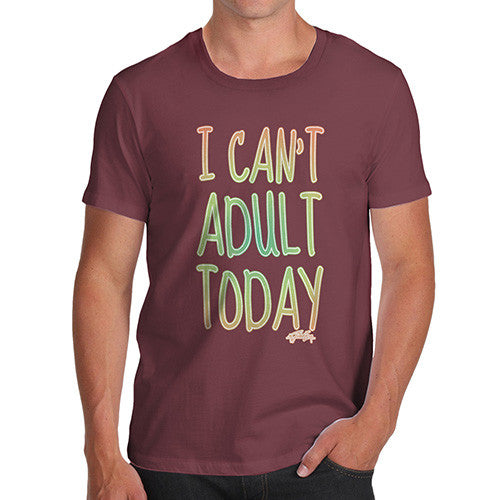 Men's I Can't Adult Today T-Shirt