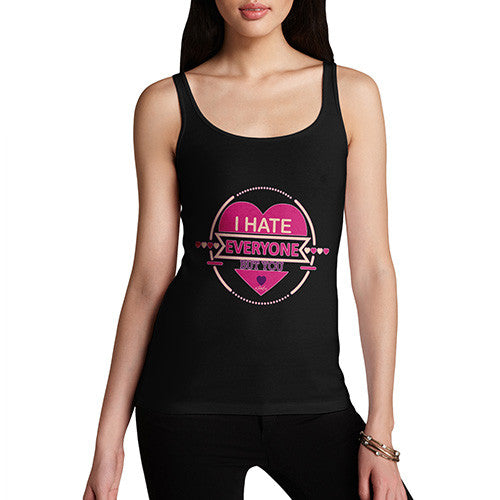 Women's I Hate Everyone But You Tank Top