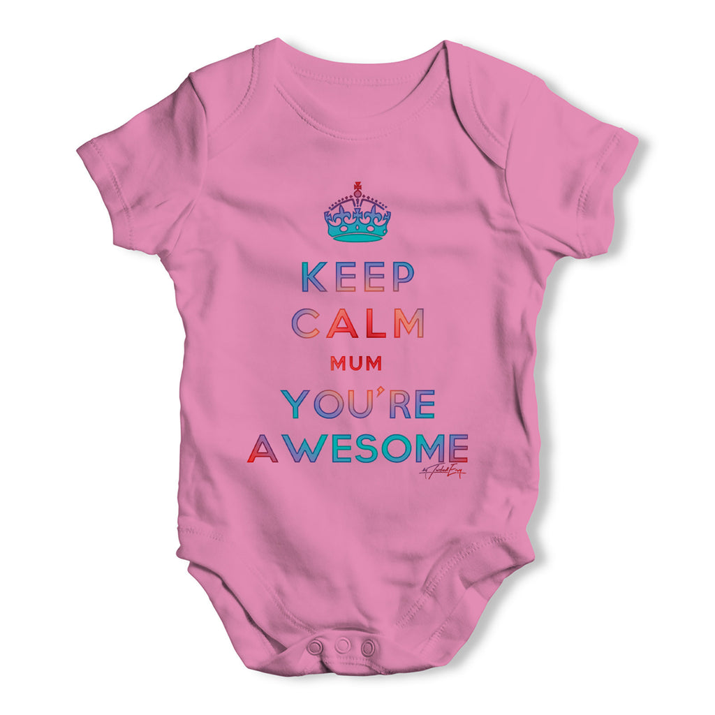 Keep Calm Mum You're Awesome Baby Grow Bodysuit