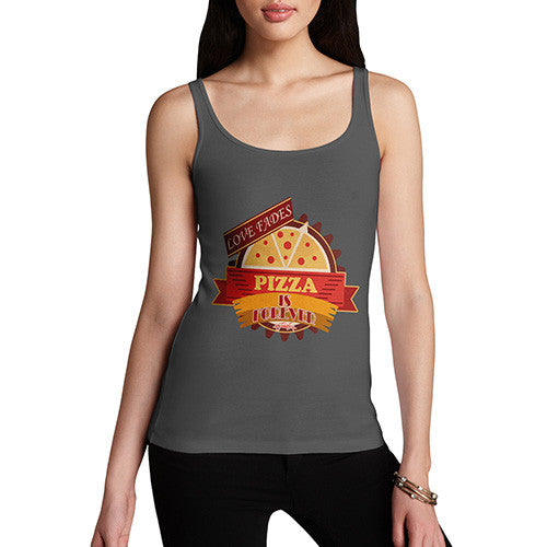 Women's Love Fades Pizza Is Forever Tank Top