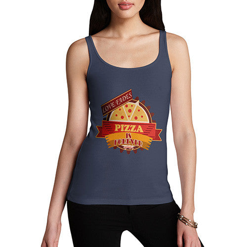 Women's Love Fades Pizza Is Forever Tank Top