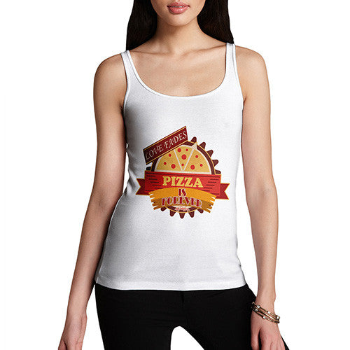 Women's Love Fades Pizza Is Forever Tank Top