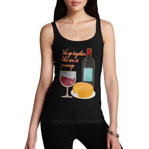 Women's We Go Together Like Wine & Cheese Tank Top