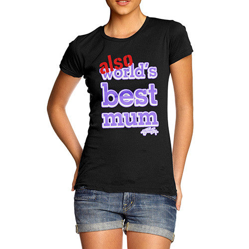 Women's Also World's Best Mum Purple T-Shirt