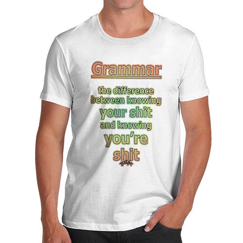 Men's Grammar Knowing Your Shit T-Shirt