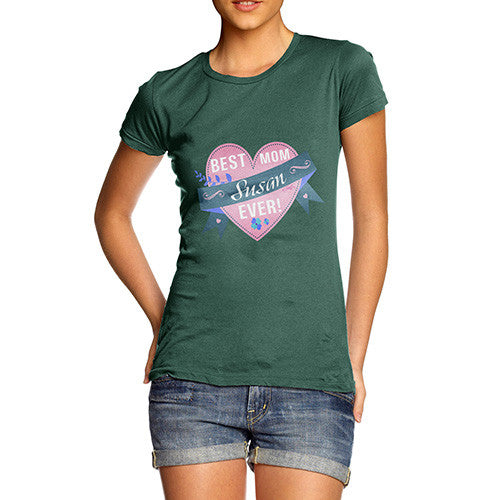 Women's Personalised Best Mom Ever! T-Shirt