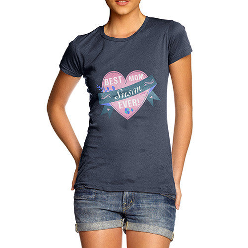 Women's Personalised Best Mom Ever! T-Shirt