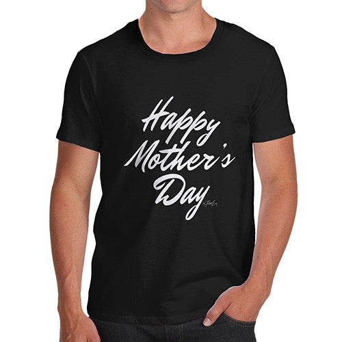 Men's Happy Mother's Day White T-Shirt