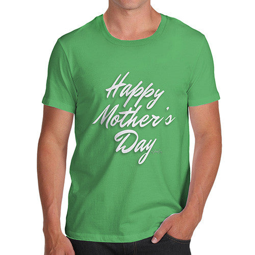 Men's Happy Mother's Day White T-Shirt