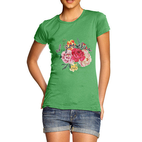 Women's I Got This Floral T-Shirt