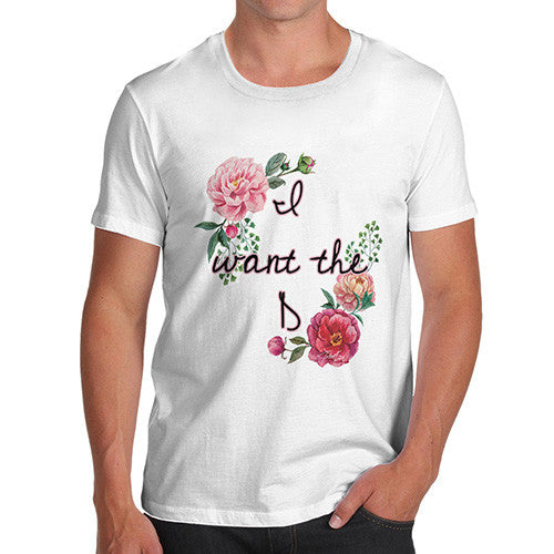 Men's I Want The D Floral T-Shirt