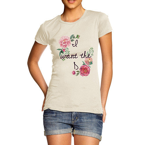 Women's I Want The D Floral T-Shirt