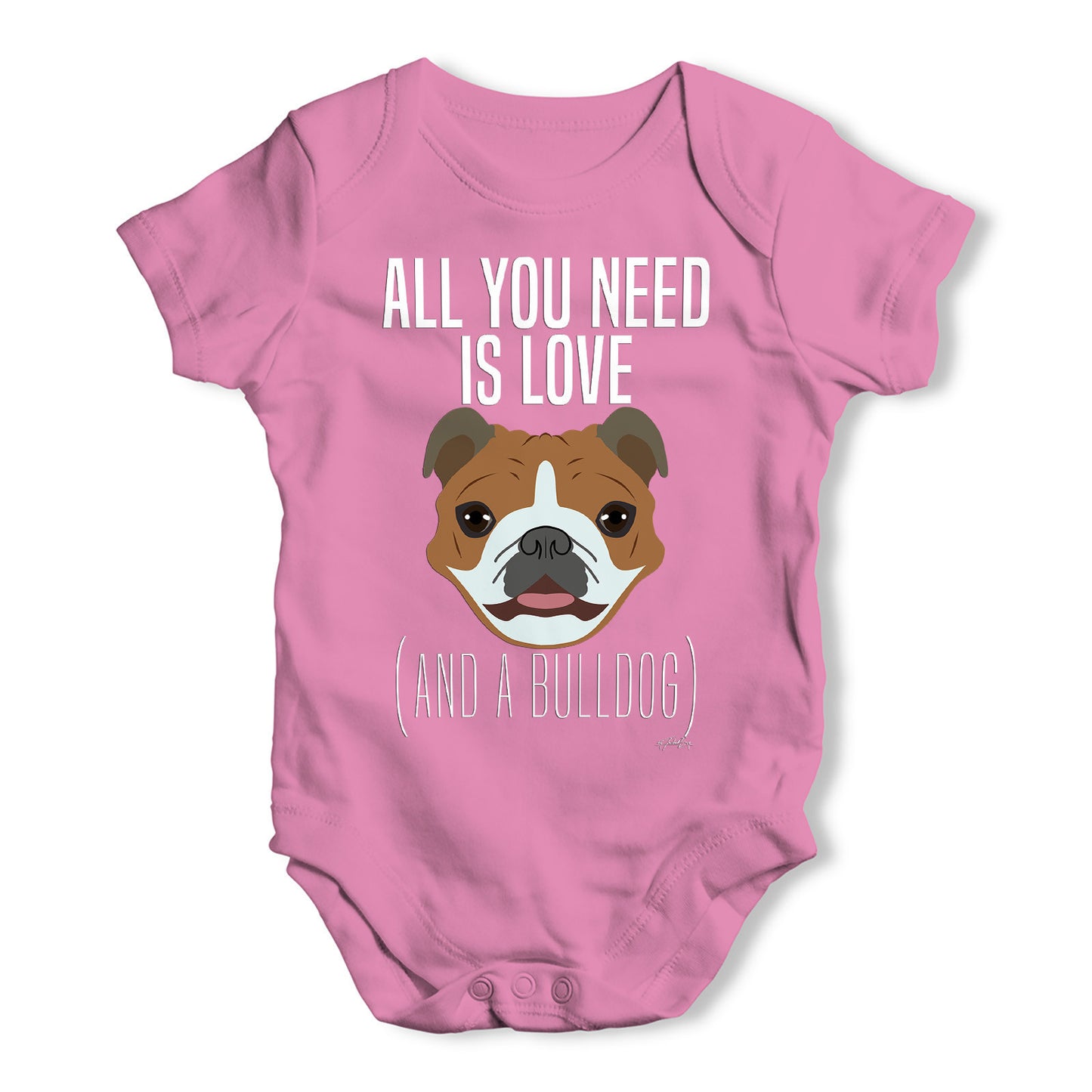 All You Need Is A Bulldog Baby Grow Bodysuit