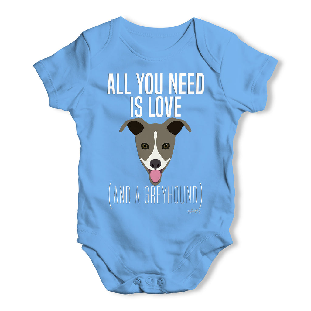 All You Need Is A Greyhound Baby Grow Bodysuit