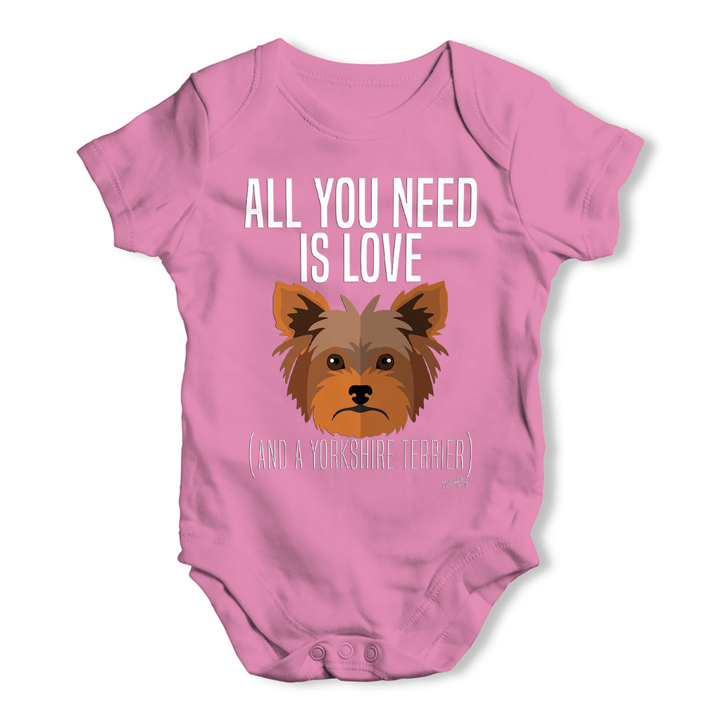 All You Need Is A Yorkshire Terrier Baby Grow Bodysuit