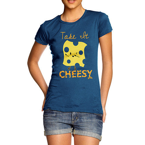 Take it Cheesy Pun Women's T-Shirt 