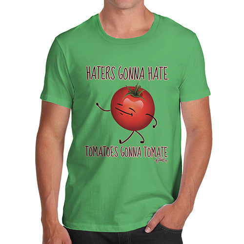 Haters Gonna Hate Tomatoes Gonna Tomate Men's T-Shirt