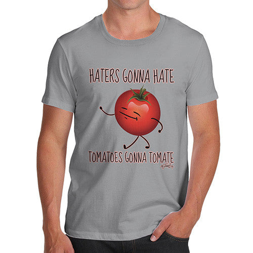 Haters Gonna Hate Tomatoes Gonna Tomate Men's T-Shirt