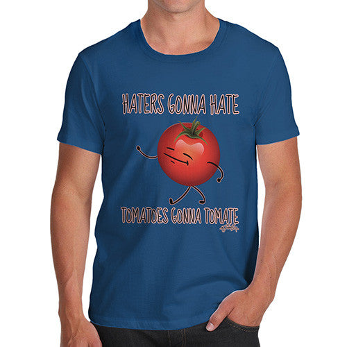 Haters Gonna Hate Tomatoes Gonna Tomate Men's T-Shirt