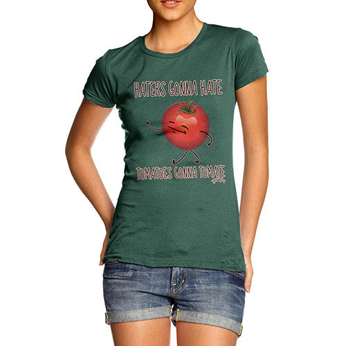 Haters Gonna Hate Tomatoes Gonna Tomate Women's T-Shirt 