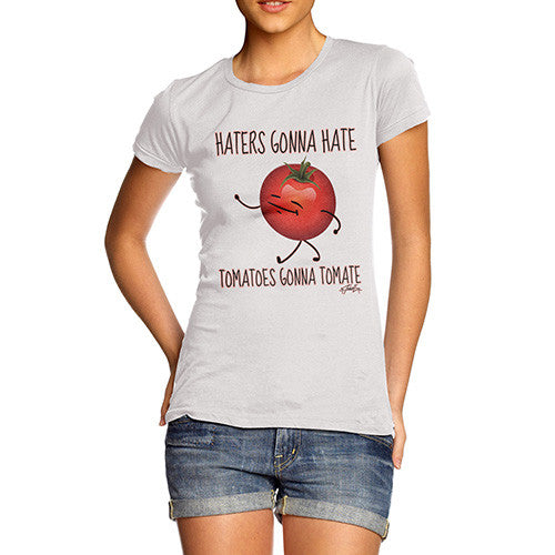 Haters Gonna Hate Tomatoes Gonna Tomate Women's T-Shirt 