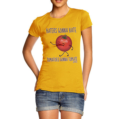 Haters Gonna Hate Tomatoes Gonna Tomate Women's T-Shirt 