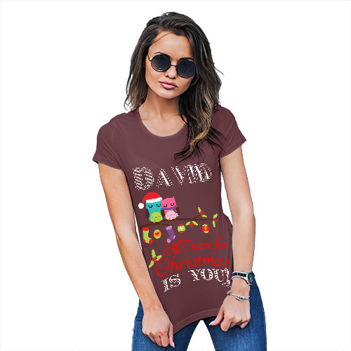 All I Want For Christmas Is You Personalised Women's T-Shirt 