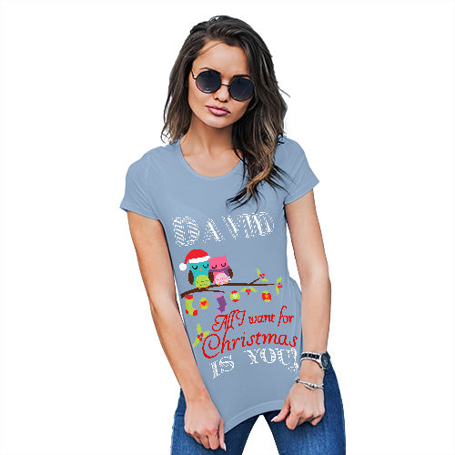 All I Want For Christmas Is You Personalised Women's T-Shirt 